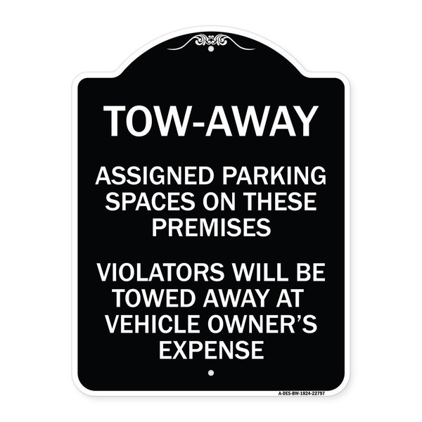 Signmission Tow Zone Assigned Parking Spaces on These Premises Violators Will Be Towed Away at Ve, BW-1824-22797 A-DES-BW-1824-22797